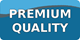 Premium Quality